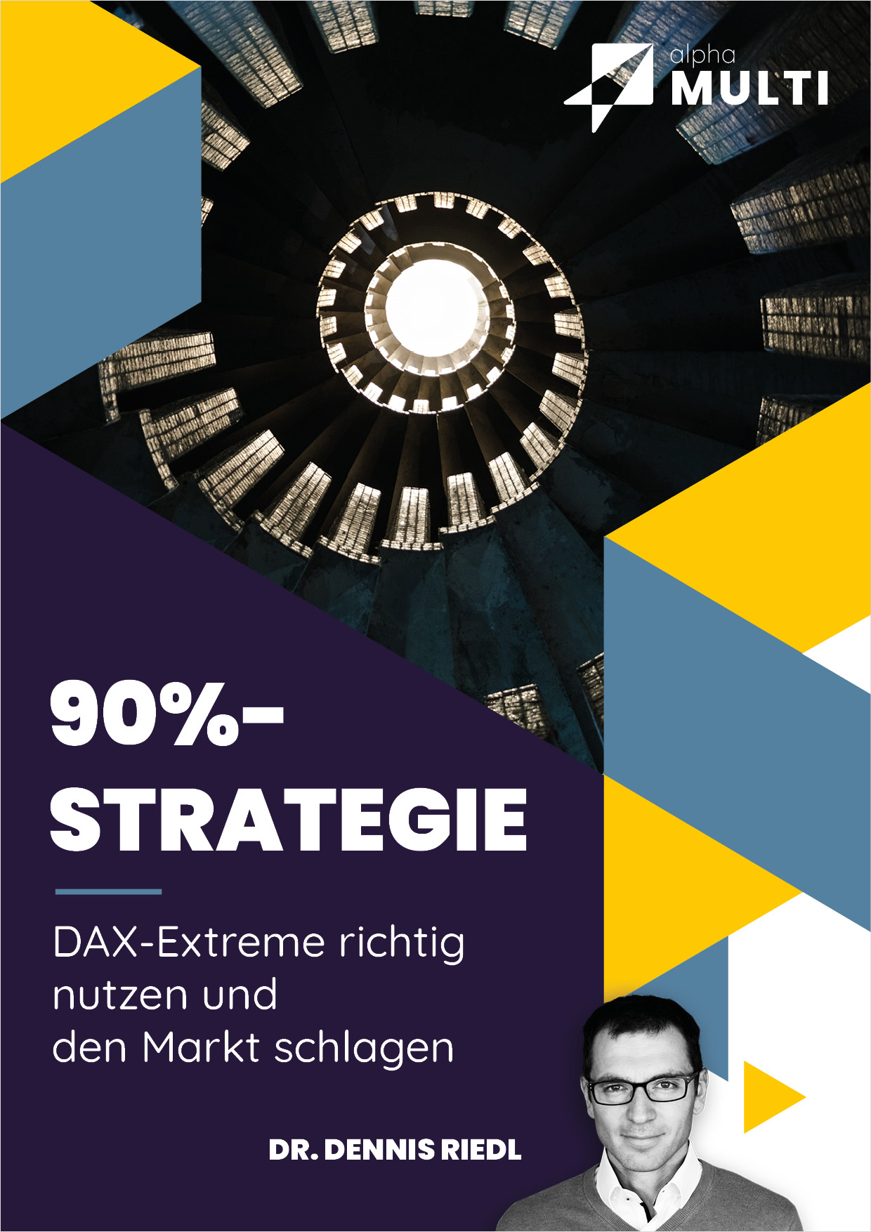 Die 90%-Strategie von Dr. Dennis Riedl