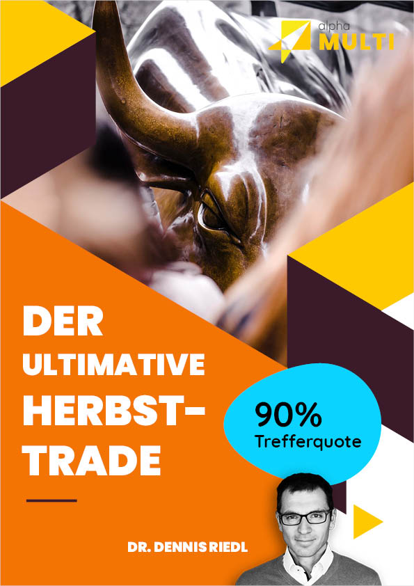 Der ultimative Herbst-Trade von Dr. Dennis Riedl
