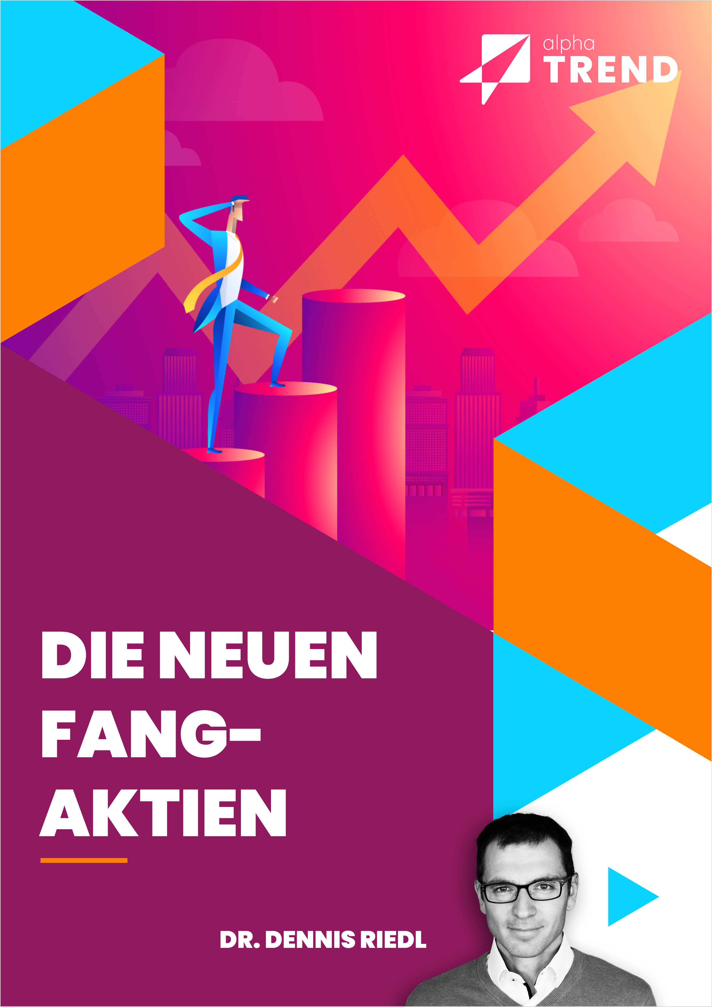 Die neuen FANG-Aktien von Dr. Dennis Riedl