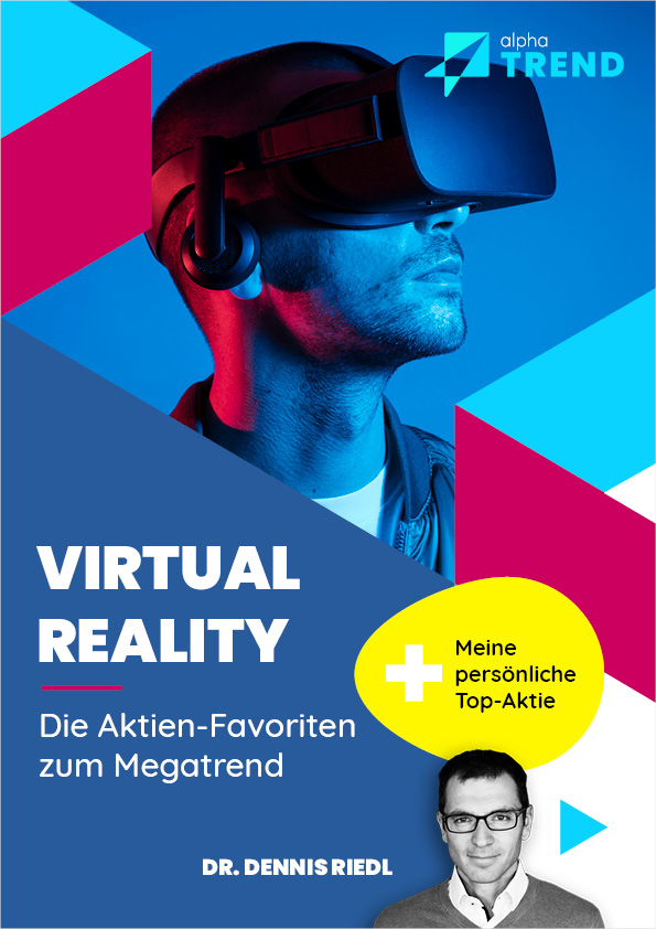 Megatrend Virtual Reality - Die Aktien-Favoriten von Dr. Dennis Riedl